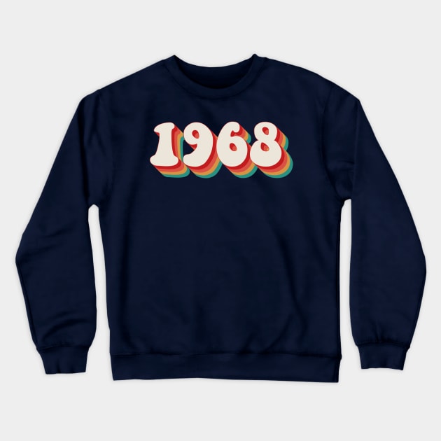 1968 Crewneck Sweatshirt by n23tees